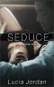 [Seduce 01] • Seduce